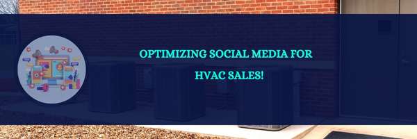 Optimizing Social Media for HVAC Sales!