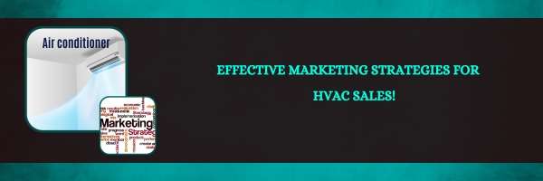 Effective Marketing Strategies for HVAC Sales!