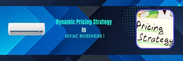 Dynamic Pricing Strategy In HVAC Business!