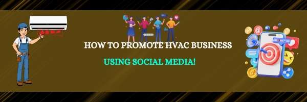 How To Promote HVAC Business Using Social Media!