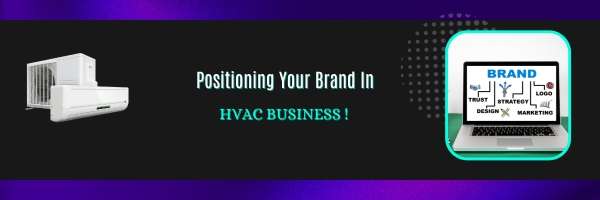 Positioning your Brand in HVAC Business!