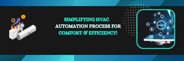 Simplifying HVAC Automation Process for Comfort & Efficiency!