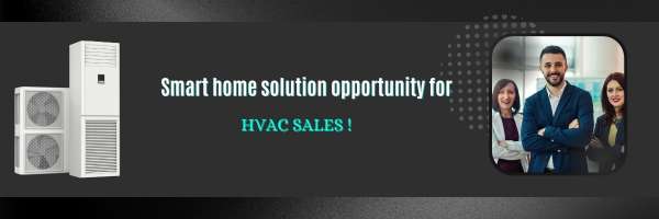 Smart home solution opportunity for HVAC sales!